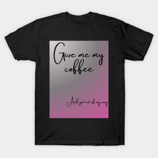 Coffee and ambition T-Shirt